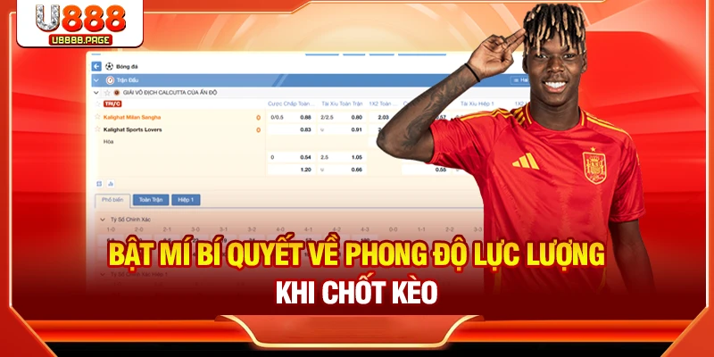 Bật mí bí quyết về phong độ lực lượng khi chốt kèo